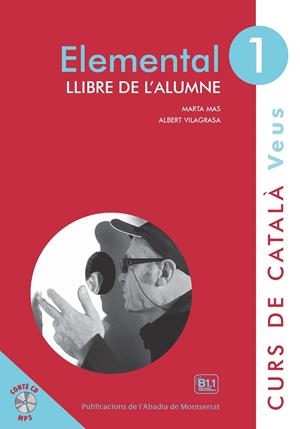 Veus. Elemental. Llibre de l'alumne. Nivell 1 | 9788498837582 | Mas Prats, Marta/Vilagrasa Grandia, Albert | Llibres.cat | Llibreria online en català | La Impossible Llibreters Barcelona