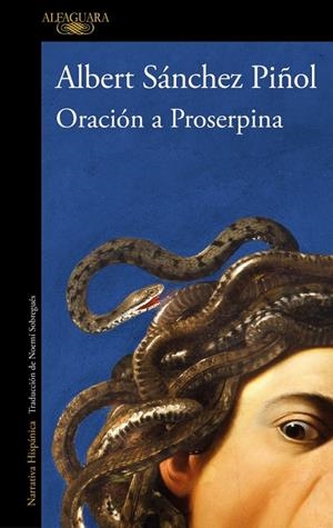 Oración a Proserpina | 9788420475189 | Sánchez Piñol, Albert | Llibres.cat | Llibreria online en català | La Impossible Llibreters Barcelona