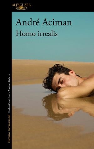 Homo irrealis | 9788420465159 | Aciman, André | Llibres.cat | Llibreria online en català | La Impossible Llibreters Barcelona