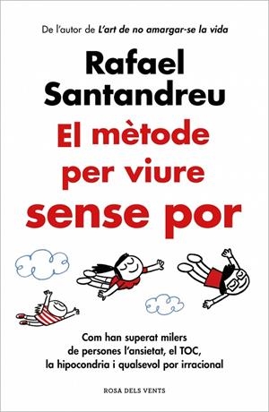El mètode per viure sense por | 9788419259622 | Santandreu, Rafael | Llibres.cat | Llibreria online en català | La Impossible Llibreters Barcelona