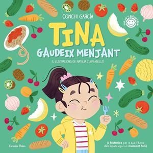 La Tina gaudeix menjant | 9788413895710 | García, Conchi | Llibres.cat | Llibreria online en català | La Impossible Llibreters Barcelona
