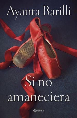 Si no amaneciera | 9788408270478 | Barilli, Ayanta | Llibres.cat | Llibreria online en català | La Impossible Llibreters Barcelona