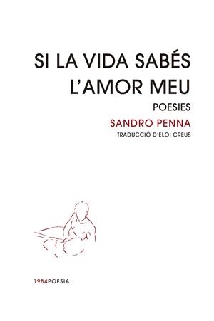 Si la vida sabés l'amor meu | 9788418858451 | Penna, Sandro | Llibres.cat | Llibreria online en català | La Impossible Llibreters Barcelona