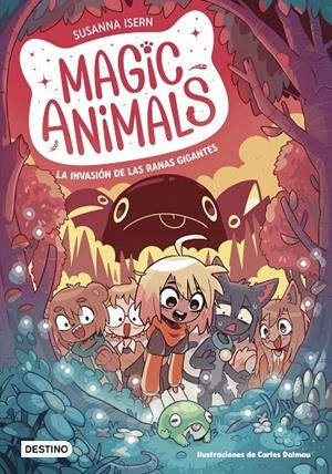 Magic Animals 2. La invasión de las ranas gigantes | 9788408271840 | Isern, Susanna/Dalmau, Carles | Llibres.cat | Llibreria online en català | La Impossible Llibreters Barcelona