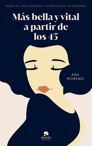 Más bella y vital a partir de los 45 | 9788413442402 | Moreno, Ana | Llibres.cat | Llibreria online en català | La Impossible Llibreters Barcelona