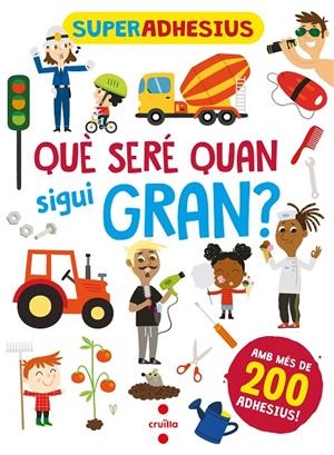 Superadhesius. Què seré quan sigui gran? | 9788466149280 | Libri, De Agostini | Llibres.cat | Llibreria online en català | La Impossible Llibreters Barcelona