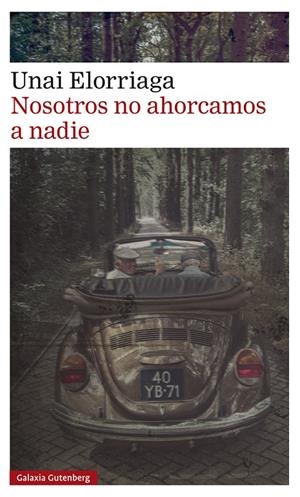 Nosotros no ahorcamos a nadie | 9788419392282 | Elorriaga, Unai | Llibres.cat | Llibreria online en català | La Impossible Llibreters Barcelona