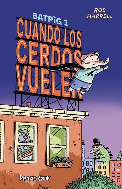 Batpig nº 01 Cuando los cerdos vuelen | 9788411406796 | Harrell, Rob | Llibres.cat | Llibreria online en català | La Impossible Llibreters Barcelona
