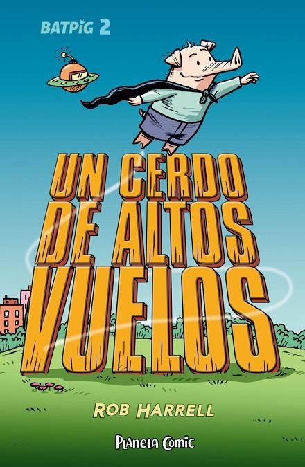 Batpig nº 02 Un cerdo de altos vuelos | 9788411408363 | Harrell, Rob | Llibres.cat | Llibreria online en català | La Impossible Llibreters Barcelona