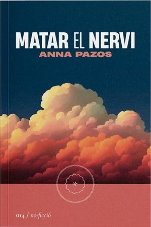 Matar el nervi | 9788419059147 | Pazos, Anna | Llibres.cat | Llibreria online en català | La Impossible Llibreters Barcelona