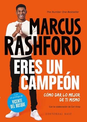 Eres un campeón. Cómo dar lo mejor de ti mismo | 9788418715860 | Rashford, Marcus/Anka, Carl/Del Bosque González, Vicente | Llibres.cat | Llibreria online en català | La Impossible Llibreters Barcelona