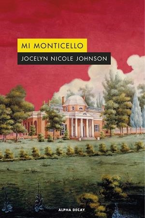 Mi Monticello | 9788412645712 | Johnson, Jocelyn Nicole | Llibres.cat | Llibreria online en català | La Impossible Llibreters Barcelona