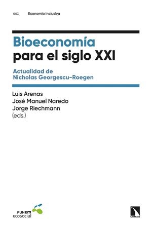 Bioeconomía para el siglo XXI | 9788413525006 | Arenas, Luis/Manuel Naredo, José/Riechmann, Jorge | Llibres.cat | Llibreria online en català | La Impossible Llibreters Barcelona