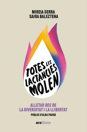 Totes les lactàncies molen | 9788411730143 | Baleztena, Saioa / Serra, Mireia | Llibres.cat | Llibreria online en català | La Impossible Llibreters Barcelona