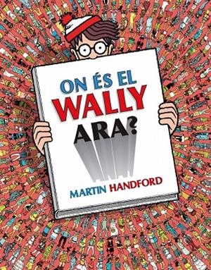 On és el Wally? - On és el Wally ara? | 9788418688782 | Handford, Martin | Llibres.cat | Llibreria online en català | La Impossible Llibreters Barcelona