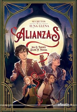 Secretos de la luna llena 1. Alianzas | 9788419478450 | G. PARENTE, IRIA/M. PASCUAL, SELENE | Llibres.cat | Llibreria online en català | La Impossible Llibreters Barcelona
