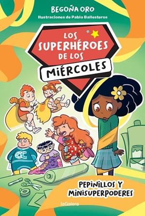 Los superhéroes de los miércoles 2. Pepinillos y minisuperpoderes | 9788424674267 | ORO PRADERA, BEGOÑA | Llibres.cat | Llibreria online en català | La Impossible Llibreters Barcelona