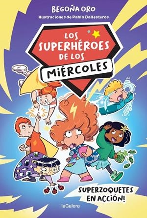 Los superhéroes de los miércoles 1. Superzoquetes en acción | 9788424674250 | ORO PRADERA, BEGOÑA | Llibres.cat | Llibreria online en català | La Impossible Llibreters Barcelona