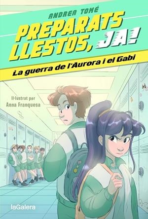 Preparats, llestos, ja! 2. La guerra de l’Aurora i el Gabi | 9788424673970 | TOMÉ YÁÑEZ, ANDREA | Llibres.cat | Llibreria online en català | La Impossible Llibreters Barcelona