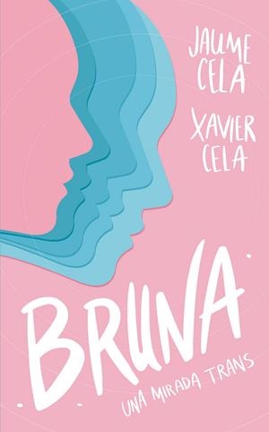 Bruna | 9788424674991 | CELA OLLÉ, JAUME/CELA BERTRAN, XAVIER | Llibres.cat | Llibreria online en català | La Impossible Llibreters Barcelona