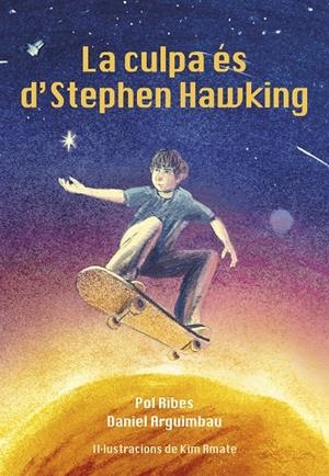 La culpa és d'Stephen Hawking | 9788412574388 | Ribes, Pol/Daniel Arguimbau | Llibres.cat | Llibreria online en català | La Impossible Llibreters Barcelona