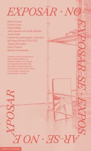 Exposar, no exposar-se | 9788419392534 | Centre d'Art Santa Mònica | Llibres.cat | Llibreria online en català | La Impossible Llibreters Barcelona