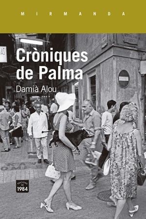 Cròniques de Palma | 9788418858468 | Alou, Damià | Llibres.cat | Llibreria online en català | La Impossible Llibreters Barcelona