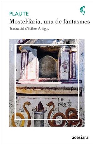 Mostel·lària, una de fantasmes | 9788416948956 | Plaute | Llibres.cat | Llibreria online en català | La Impossible Llibreters Barcelona