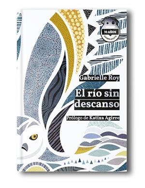 El río sin descanso. Ed. 10 Aniversario | 9788418918612 | Roy, Gabrielle | Llibres.cat | Llibreria online en català | La Impossible Llibreters Barcelona