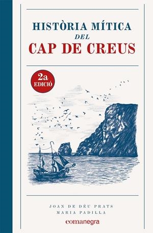 Història Mítica del Cap de Creus (2a edició) | 9788419590381 | Prats, Joan de Déu/Padilla, Maria | Llibres.cat | Llibreria online en català | La Impossible Llibreters Barcelona