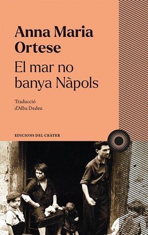 El mar no banya Nàpols | 9788412450378 | Ortese, Anna Maria | Llibres.cat | Llibreria online en català | La Impossible Llibreters Barcelona