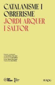 Catalanisme i obrerisme | 9788418705533 | Arquer i Saltor, Jordi | Llibres.cat | Llibreria online en català | La Impossible Llibreters Barcelona