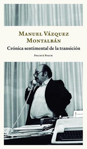 Crónica sentimental de la transición | 9788419563217 | Vázquez Montalbán, Manuel | Llibres.cat | Llibreria online en català | La Impossible Llibreters Barcelona
