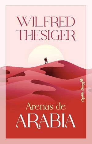 Arenas de Arabia | 9788412619867 | Thesiger, Wilfred | Llibres.cat | Llibreria online en català | La Impossible Llibreters Barcelona
