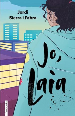 Jo, Laia | 9788419150868 | Sierra i Fabra, Jordi | Llibres.cat | Llibreria online en català | La Impossible Llibreters Barcelona