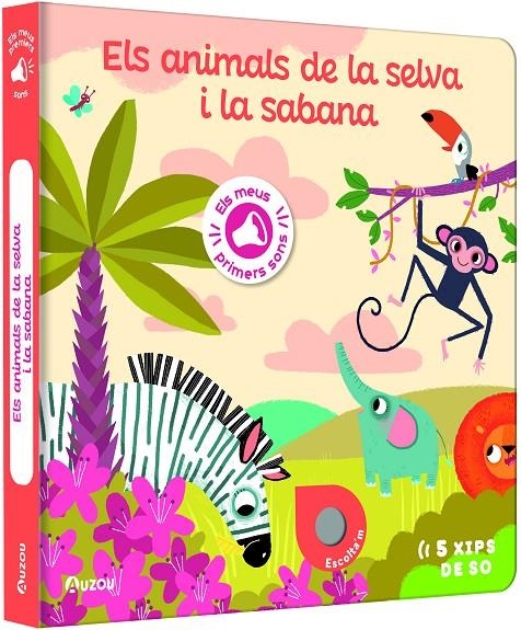 Els meus primers sons. Els animals de la selva i la sabana | 9791039530767 | Notaert, Amandine | Llibres.cat | Llibreria online en català | La Impossible Llibreters Barcelona