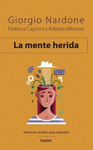La mente herida | 9788425449949 | Nardone, Giorgio/Milanese, Roberta/Cagnoni, Federica | Llibres.cat | Llibreria online en català | La Impossible Llibreters Barcelona