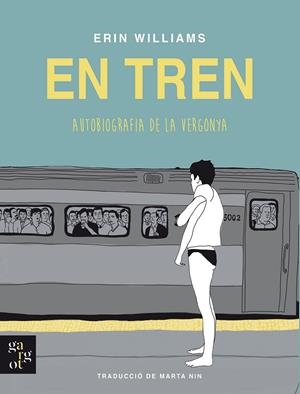En tren. Autobiografia de la vergonya | 9788412689631 | Williams, Erin | Llibres.cat | Llibreria online en català | La Impossible Llibreters Barcelona
