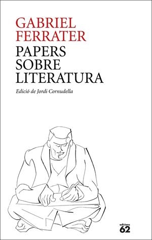 Papers sobre literatura | 9788429781274 | Ferrater, Gabriel | Llibres.cat | Llibreria online en català | La Impossible Llibreters Barcelona