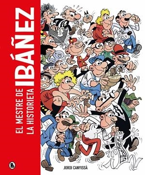 Ibáñez (edició en català) | 9788402429322 | Canyissà, Jordi / Ibáñez, Francisco | Llibres.cat | Llibreria online en català | La Impossible Llibreters Barcelona