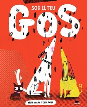 Soc el teu gos | 9788412723625 | Antczak, Kasia | Llibres.cat | Llibreria online en català | La Impossible Llibreters Barcelona