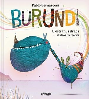 Burundi. D’estranys dracs i falsos meteorits | 9788412638929 | Bernasconi, Pablo | Llibres.cat | Llibreria online en català | La Impossible Llibreters Barcelona