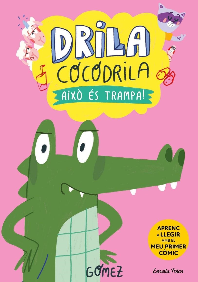 Drila Cocodrila 3. Això és trampa! Aprenc a llegir | 9788413896953 | Gómez | Llibres.cat | Llibreria online en català | La Impossible Llibreters Barcelona