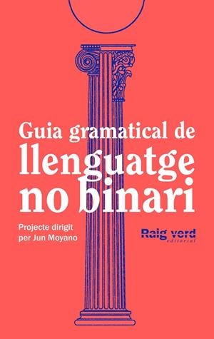 GUIA GRAMATICAL DE LLENGUATGE NO-BINARI  | 9788419206527 | Llibres.cat | Llibreria online en català | La Impossible Llibreters Barcelona