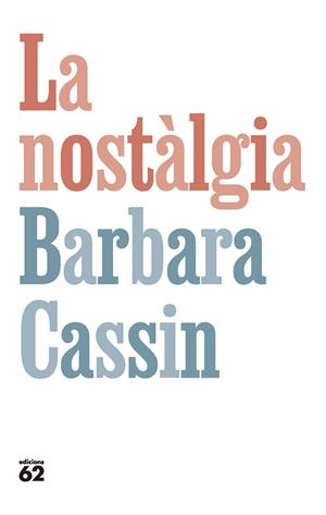 La nostàlgia | 9788429781281 | Cassin, Barbara | Llibres.cat | Llibreria online en català | La Impossible Llibreters Barcelona