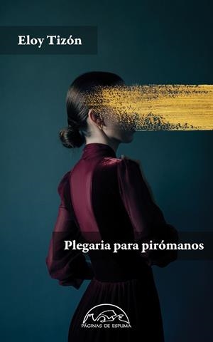 Plegaria para pirómanos | 9788483933367 | Tizón, Eloy | Llibres.cat | Llibreria online en català | La Impossible Llibreters Barcelona
