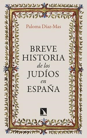 Breve historia de los judíos en España | 9788413528038 | Díaz-Mas, Paloma | Llibres.cat | Llibreria online en català | La Impossible Llibreters Barcelona