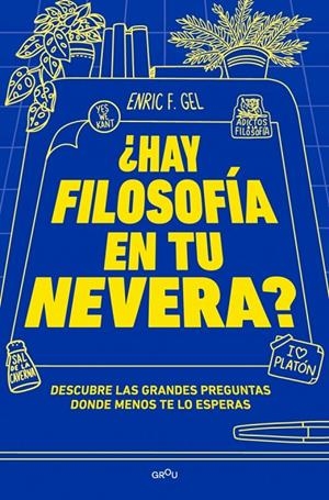 ¿Hay filosofía en tu nevera? | 9788419357175 | F. Gel, Enric | Llibres.cat | Llibreria online en català | La Impossible Llibreters Barcelona