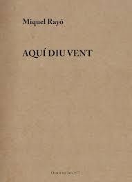 Aquí diu vent | 9788412689181 | Rayó i Ferrer, Miquel | Llibres.cat | Llibreria online en català | La Impossible Llibreters Barcelona