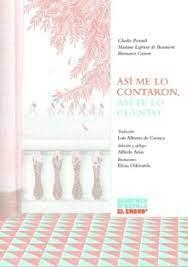ASÍ ME LO CONTARON, ASÍ TE LO CUENTO | 9788412620610 | Charles Perrault/Hermanos Grimm/Madame Leprince de Beaumont | Llibres.cat | Llibreria online en català | La Impossible Llibreters Barcelona